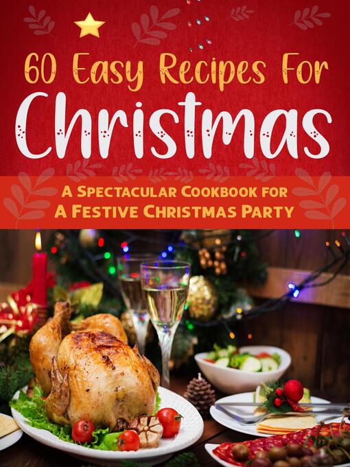 Title details for 60 Easy Recipes For Christmas by Toral Ash - Available